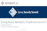 Strong Device Identity for Trust & Security in IoT · Challenges faced in an IoT System Solving these 3 key problems allows a secure implementation of an IoT System Lifecycle Management