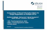 Computation of Mutual Information Metric for Image ...on-demand.gputechconf.com/gtc/2014/presentations/S... · Computation of Mutual Information Metric for Image Registration on Multiple