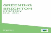 GREENING BRIGHTON · The Greening Brighton Strategy has been developed to provide a coordinated strategic approach ... 2 Tasmanian Aboriginal Centre 2012; ... such as street tree