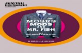 MOSES - Jewish Museum London · MENSWEAR REVOLUTION AND MOSES MODS MR. FISH 31 MARCH — 19 JUNE 2016 OUTER LEFT PANEL (146MM) ... you on a journey from the tailoring workshops of