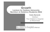 Lecture for Sydney University Nutrition & Dietetics …...Lecture for Sydney University Nutrition & Dietetics Students 2008 Katie Barwick Dietitian The Children’s Hospital at Westmead