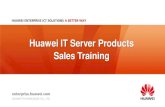 Huawei IT Server Products Sales Training - ActForNet · 2014-11-18 · Huawei servers have refreshed 83 world records in the SPEC benchmark test by now. Innovative design technology