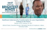 Healthcare Cybersecurity Transformation for your ......has one), ISSA, ISACA, Infragard, and the self-organized groups in cities/regions (Philadelphia, Indianapolis, and NYC in particular)