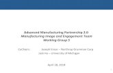 Advanced(Manufacturing(Partnership(2.0( …cats-fs.rpi.edu/~wenj/amp/WG5a.pdf1 Advanced(Manufacturing(Partnership(2.0(Manufacturing+Image+and+Engagement+Team+ Working+Group+5+ CoChairs: