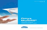 Omya Multifill · Omya Multifill® is not simply a product but a ... USA 1200 MSP Copy paper 2 Canada 1200 Gate roll High-brite mechan. 2 Brazil 700 SP Offset 2 ... the sheet and
