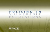 Policing in Vulnerable PopulationsPolicing in vulnerable populations emerged in the final report of the Task Force on 21st Century Policing, 1 appointed by President Obama in 2014,