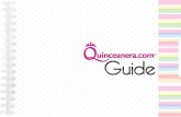 QUINCEAÑERA GUIDE · 2016-06-04 · Quinceañera Guide CONTENT. Budget 7 Tips To a Fabulous Quince on a Dime With a little creativity, you can save money on the cake, food, reception