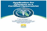 Are you an active duty member of the United States Armed ... · Upgrade to Certified Optometrist (1030) $275.00 1. PERSONAL INFORMATION Application for Licensure as a Certified Optometrist