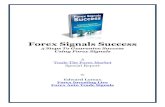 Forex Signals Success - Forex Trading Lab · Forex Signals Success 5 Steps To Guarantee Success Using Forex Signals A Trade The Forex Market ... or on complete autopilot. Previously