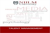 TALENT MANAGEMENT - NIILM Universityniilmuniversity.in/.../TALENT_MANAGEMENT.pdf · attracting employees to their company, but spend little time into retaining and developing talent