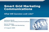 Smart Grid Marketing Communications · Pitching to Media (RF) 1) Be more specific in our request for TE’s. Drill down topic 2) RF tells us 4 months in advance of a topic, the specific