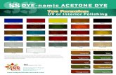 DYE- namic ACETONE DYE - enCOUNTER | Home · 2016-01-28 · DYE-namic UV Formula is designed to penetrate open concrete surfaces. ... multi shaded, multicolored, variegated and unique