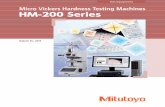 Micro Vickers Hardness Testing Machines€¦ · Micro Vickers Hardness Testing Machines. 2. Micro Vickers Hardness Testing Machines HM-200 Series. Equipped both with the latest optical
