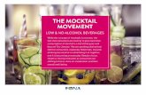 THE MOCKTAIL MOVEMENT - FONA International€¦ · THE MOCKTAIL MOVEMENT While the concept of mocktails is not new, the fact that consumers are looking to pare back their consumption