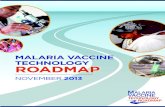MALARIA VACCINE TECHNOLOGY ROADMAP · with the Malaria Vaccine Funders Group to update the vision and strategic goals of the Malaria Vaccine Technology Roadmap. 1 Originally launched
