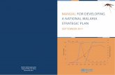 MANUAL FOR DEVELOPING A NATIONAL MALARIA STRATEGIC … · The national malaria strategic plan development manual provides orientation on the guiding principles for national malaria