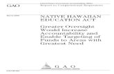 GAO-08-422 Native Hawaiian Education Act: Greater ... · Greater Oversight Would Increase Accountability and Enable Targeting of Funds to Areas with Greatest Highlights of GAO-08-422,