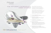 THE ATTUNE CEMENTLESS The ATTUNE KNEE SYSTEM · The ATTUNE® Knee System is designed to provide improved functional outcomes and patient satisfaction, implant durability, and OR efficiency