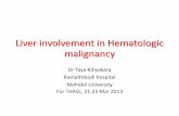 Liver involvement in Hematological malignancy Liver involvement in... · linical presentation of 1⁰ hepatic lymphoma •Clinical presentation of PHL is nonspecific. •Most often