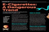 E-Cigarettes: A Dangerous Trend - Scholasticheadsup.scholastic.com/sites/default/files/NIDA17... · E-Cigarettes: A Dangerous Trend. Vapor vs. Smoke. The scariest part of the vaping