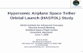 Hypersonic Airplane Space Tether Orbital Launch (HASTOL) Study · Hypersonic Airplane Space Tether Orbital Launch (HASTOL) Study NASA Institute for Advanced Concepts Second Annual