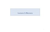 Lecture 5: Memory - IDATDTS10/info/lectures/Lecture5.pdfMiss rate Miss penalty Program Memory accesses Miss penalty Instruction Misses Program Instructions Chapter 5 —Large and Fast: