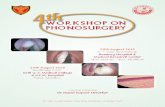 WORKSHOP ON PHONOSURGERY - mumbaivoicesurgeon.com€¦ · Phonosurgery is an exciting field with very gratifying results. Do come and exchange your ideas and thoughts with the renowned