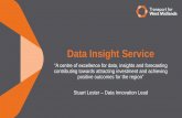 Data Insight Service - Transport for West Midlands · Data Outcomes Transport / Planning Insight Regional data collation Start automation of data manipulation Greater data volume