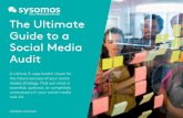 The Ultimate Guide to a Social Media Audit...Why a Social Media Audit Just Makes The Ultimate Guide to a Social Media Audit Good Business Sense If you rely on social media channels