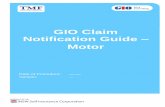 GIO Claim Notification Guide Motor€¦ · Agency profile, no TMF Agency has delegated authority to spend, or commit to spend TMF Funds without the consent of GIO. The granting of