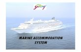 MARINE ACCOMMODATION SYSTEM25 Chowgule Shipyard-Goa 12Nos Cargo/Supply Vessel for Navigia 2006-08 Completed Accommodation for Living Places as well as Wet Places. 24 CSL-Cochin …
