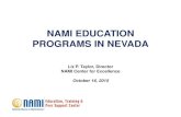 NAMI EDUCATION PROGRAMS IN NEVADA€¦ · NAMI EDUCATION PROGRAMS IN NEVADA Liz P. Taylor, Director NAMI Center for Excellence October 16, 2015 . ... •NAMI Peer-to-Peer is a unique,