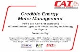 Credible Energy Meter Management - ESI-Africa.com · Credible Energy Meter Management Pro’s and Con’s of deploying different meter types and meter reading technology in Nigeria
