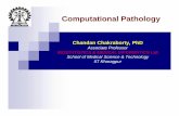 Chandan Chakraborty, PhDcse.iitkgp.ac.in/conf/CBBH/lectures/Chandan_CompPathology.pdf · Chandan Chakraborty, PhD Associate Professor BIOSTATISTICS & MEDICAL INFORMATICS Lab School
