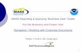MARS Reporting & Querying User Guide · 3 Terminology BusinessObjects 4.2™ – This is the release of BusinessObjects being used by NOAA for MARS Reporting & Querying Module as