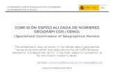 COMISIÓN ESPECIALIZADA DE NOMBRES GEOGRÁFICOS (CENG)unstats.un.org/unsd/geoinfo//UNGEGN/docs/NNA/110926_ICOinglesr… · COMISIÓN ESPECIALIZADA DE NOMBRES GEOGRÁFICOS ( CENG)