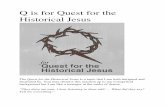 Q is for Quest for the Historical Q is for Quest for the Historical Jesus The Quest for the Historical