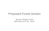Proposed Forest Garden€¦ · Forest gardens are not dark places since trees are spaced far enough apart to allow sunlight to filter down to plants at all different heights. Plants