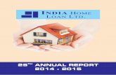 INDIA HOME LOAN L€¦ · INDIA HOME LOAN LIMITED 25TH ANNUAL REPORT 2014 - 2015 CONTENTS DIRECTORS Mr. Mahesh Pujara Mr. Rishabh Siroya Mr. Ashok Patel Mr. Anant Bhalotia Mr. Subhash
