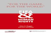 FIFA - Harvard University · Business and Human Rights, in which capacity he developed the UN Guiding Principles on Business and Human Rights, endorsed unanimously by the UN Human