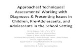 Approaches! Techniques! Assessments! Working with Diagnoses ... Techniques! Assess… · Approaches! Techniques! Assessments! Working with Diagnoses & Presenting Issues in Children,