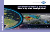 Understanding Earth: What's Up with Precipitation · 2 What’s Up with Precipitation? UNDERSTANDING EARTH Earth’s Water and the Role of Precipitation Water—the main reason for