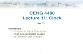 CENG 4480 Lecture 11: Clockbyu/CENG4480/2018Fall/slides/L11-clock.pdf · CENG4480 L11. Clock Strategies to reduce clock skew • Drive them from the same source & balance the delays