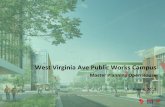 West Virginia Ave Public Works Campus Master Plan...West Virginia Avenue Public Works Campus Master Plan Public Open House • Two overarching aspirations for the campus emerged from