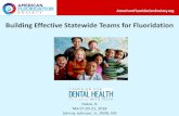 Building Effective Statewide Teams for FluoridationAmericanFluoridationSociety.org Itasca, IL. March 20-21, 2018. Johnny Johnson, Jr., DMD, MS. Building Effective Statewide Teams for