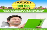 How To Pocket Up To $33,438 A Month Flipping Houses In ...netincomerealestate.com/spare-time/how-to-report.pdf · How To Pocket Up To $33,438 A Month Flipping Houses In Your Spare