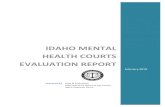 EVALUATION REPORT - Idaho Supreme Court · This Evaluation This first statewide evaluation of Idaho MHCs used data from MHC participants (n = 715) and a comparison group (n = 128).