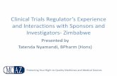 Clinical Trials Regulator’s Experience and Interactions with …pharmaconnect.co.za/wp-content/uploads/2018/03/Tatenda-Nyaman… · • certificate of analysis for the IP •stability