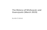 The History of Michoacán and Guanajuato (March 2019)The History of Michoacán and Guanajuato (March 2019) ... StateFile Size: 1MBPage Count: 44