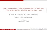 Exact and Heuristic Solution Methods for a VRP with Time … · Exact and Heuristic Solution Methods for a VRP with Time Windows and Variable Service Start Time Y. Arda, H. Ku˘ cuk